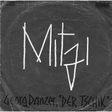 GEORG DANZER (POIDL "TSCHIK" JAPPL) - Mitzi